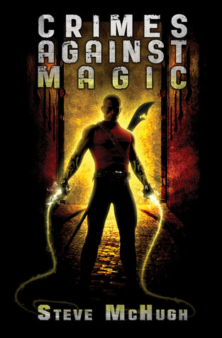 Crimes Against Magic (Hellequin Chronicles) - Steve McHugh