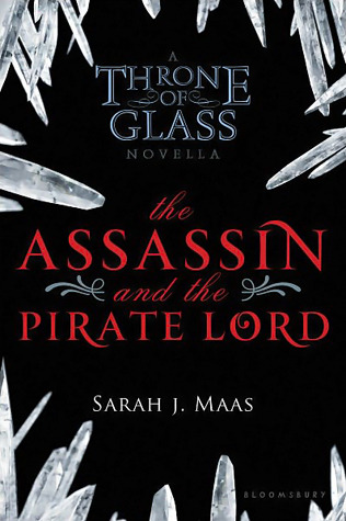 The Assassin and the Pirate Lord (Throne of Glass, #0.1)