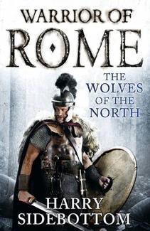  The Wolves of the North (Warrior of Rome, #5)  - Harry Sidebottom