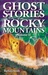 Ghost Stories of the Rockies, Volume II