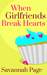 When Girlfriends Break Hearts