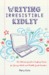 Writing Irresistible KidLit:The Ultimate Guide to Crafting Fiction for Young Adult and Middle Grade Readers