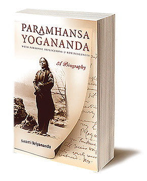 Paramhansa Yogananda: A Biography with Personal Reflections and Reminiscences