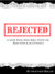 Rejected by Heather Bixler Rejected by Heather Bixler