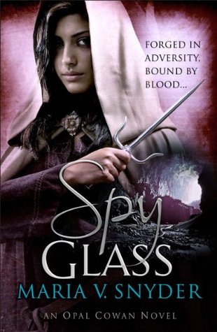 Spy Glass (Glass, Book 3) by Maria V. Snyder Spy Glass (Glass, Book 3) by Maria V. Snyder