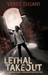 Lethal Takeout by Vered Ehsani Lethal Takeout by Vered Ehsani
