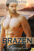 Brazen (Whispering Cove, #6)