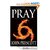 Pray (The Revelation Chronicles)
