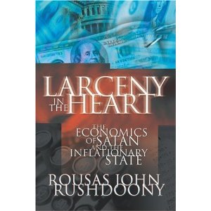 Larceny in the Heart: The Economics of Satan and the Inflationary State