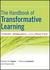 The Handbook of Transformative Learning: Theory, Research, and Practice