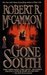 Gone South by Robert R. McCammon Gone South by Robert R. McCammon