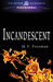 Incandescent by M.V. Freeman Incandescent by M.V. Freeman