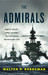 The Admirals by Walter R. Borneman The Admirals by Walter R. Borneman