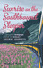 Sunrise on the Southbound Sleeper: More Great Railway Journeys from the Daily Telegraph