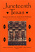 Juneteenth Texas: Essays in African-American Folklore
