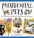 Presidential Pets: The Weird, Wacky, Little, Big, Scary, Strange Animals That Have Lived In The White House