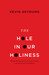 The Hole in Our Holiness by Kevin DeYoung The Hole in Our Holiness by Kevin DeYoung