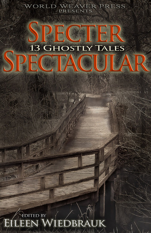 Specter Spectacular: 13 Ghostly Tales