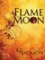 Flame Moon (Flame Moon, #1)