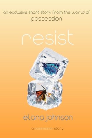 Resist (Possession, #0.5)