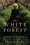 The White Forest by Adam McOmber The White Forest by Adam McOmber