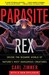 Parasite Rex (with a New Epilogue): Inside the Bizarre World of Nature's Most Dangerous Creatures