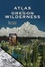 Atlas Of Oregon Wilderness