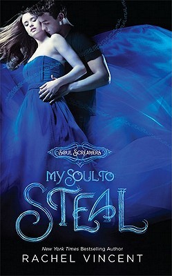 My Soul to Steal (Soul Screamers, #4)