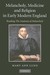 Melancholy, Medicine and Religion in Early Modern England: Reading the Anatomy of Melancholy