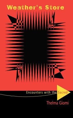 Weather's Store: Encounters with the Sacred