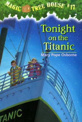 Tonight on the Titanic (Magic Tree House, #17)