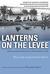 Lanterns on the Levee: Recollections of a Planter's Son