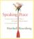 Speaking Peace: Connecting with Others through Non-Violent Communication