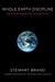 Whole Earth Discipline: An Ecopragmatist Manifesto