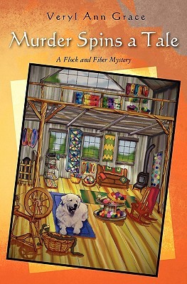 Murder Spins a Tale (A Flock & Fiber Mystery #1)