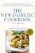 The New Diabetic Cookbook: More Than 200 Delicious Recipes for a Low-Fat, Low-Sugar, Low-Cholesterol, Low-Salt, High-Fiber Diet