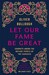 Let Our Fame Be Great by Oliver Bullough Let Our Fame Be Great by Oliver Bullough