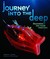Journey Into the Deep: Discovering New Ocean Creatures (Junior Library Guild Selection)