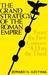 The Grand Strategy of the Roman Empire: From the First Century A.D. to the Third