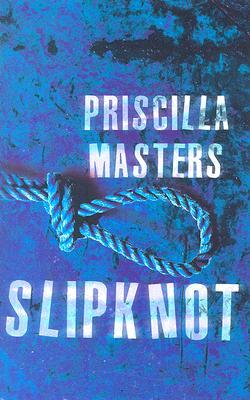Slipknot (Martha Gunn #2) - Priscilla Masters