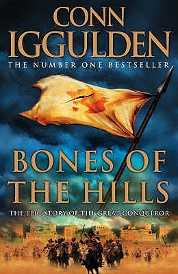 Bones of the Hills (Conqueror #3) - Conn Iggulden