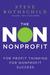 The Non Nonprofit: For-Profit Thinking for Nonprofit Success