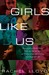 Girls Like Us: Fighting for a World Where Girls are Not for Sale, an Activist Finds Her Calling and Heals Herself