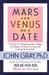 Mars and Venus on a Date: A Guide for Navigating the 5 Stages of Dating to Create a Loving and Lasting Relationship