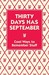 Thirty Days Has September