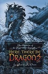 Here, There Be Dragons (Chronicles of the Imaginarium Geographica, #1)