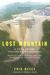 Lost Mountain: A Year in the Vanishing Wilderness Radical Strip Mining andthe Devastation ofAppalachia