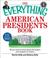 The Everything American Presidents Book: All You Need to Know about the Leaders Who Shaped U.S. History