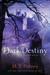 Dark Destiny (Dark Mirror, #3)