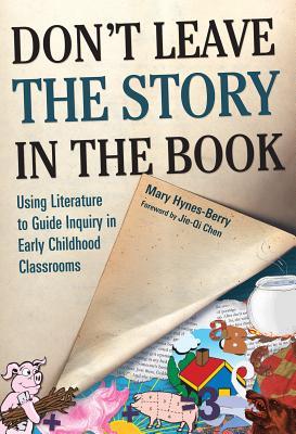 Don't Leave the Story in the Book:: Using Literature to Guide Inquiry in Early Childhood Classrooms